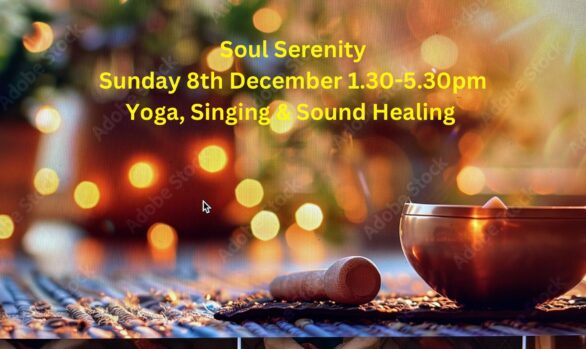 Soul Serenity Yoga, Singing & Sound Healing Mini Retreat   Sunday 08 Dec 2024 1:30pm to 5:30pm